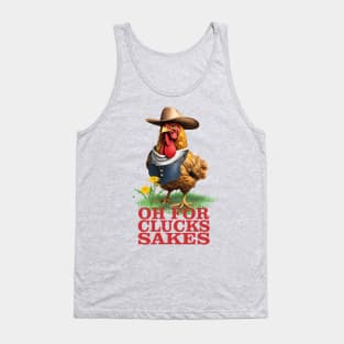 Cowboy chicken oh for clucks sakes western farm animal Tank Top